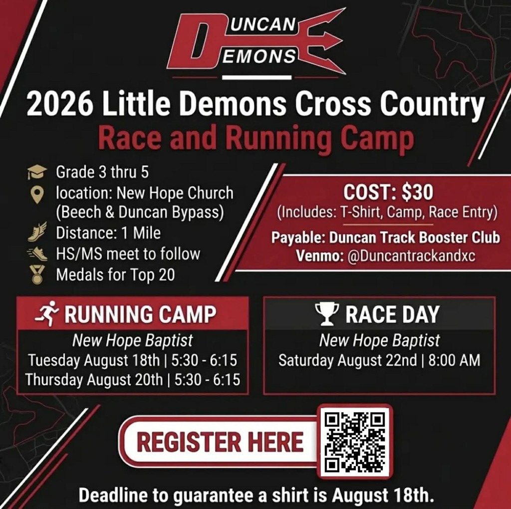 🏃 Little Demons Cross Country Race and Running Camp  If you are a 3rd through 5th grade student in the Duncan Public School System, you are invited to run in our Little Demons Cross Country Race.  This event will be held at New Hope Church, on the corner of Beech and the Duncan Bypass, and will start at the beginning of our annual High School/Middle School Cross Country Meet. Competitors will run 1 mile on the open terrain of our home cross country course, and medals will be awarded to the top 20 finishers.  Cost: $30 Includes t-shirt, camp days, and race entry fee.  Running Camp at New Hope Baptist  Tuesday, August 18, 5:30 - 6:15 p.m. Thursday, August 20, 5:30 - 6:15 p.m. Please make checks payable to Duncan Track Booster Club or send payment via Venmo: @Duncantrackandxc  Athletes are not required to participate in the camp to run in the race.  Register here: https://docs.google.com/forms/d/e/1FAIpQLSfeSzQZuZiKz6jtmnxT5QDzliD9rIYtjTYXkWCzB7yLem5-Gw/viewform?pli=1