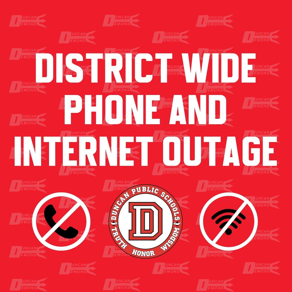 District-Wide Phone and Internet Outage 📞🛜 We are currently experiencing another district-wide phone and internet outage. Our service provider has let us know that a fiber line was cut, and we can expect the outage to last a few hours while repairs are made. For enrollment questions, please email enrollment@duncanps.org. For all other questions, please email questions@duncanps.org. We appreciate your patience and understanding as this issue is being resolved, and we apologize for the inconvenience. We will respond as soon as possible.