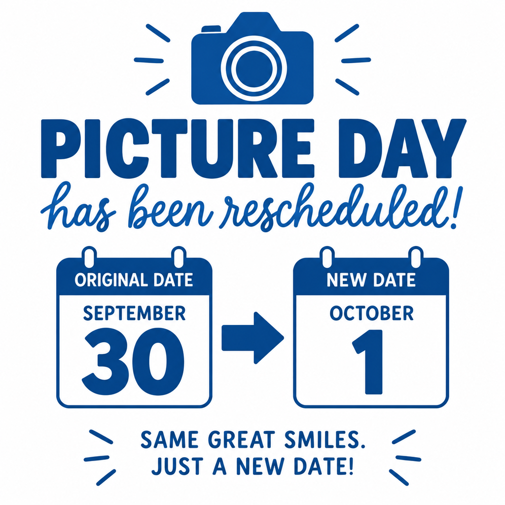 Picture day is rescheduled from 9/30/26 to 10/1/26