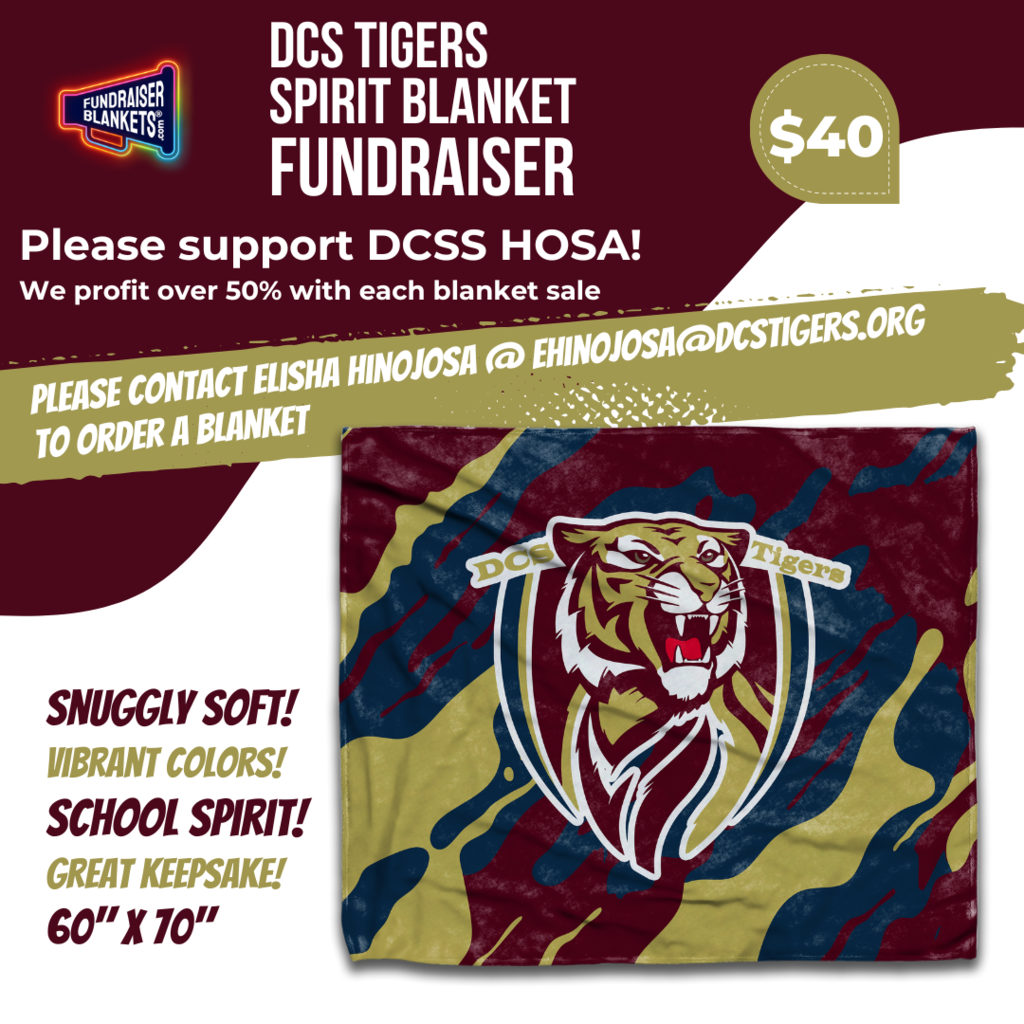 flyer for HOSA Fundraiser, selling DCS Tigers spirit blankets, $40 each, contact ehinojosa@dcstigers.org to order