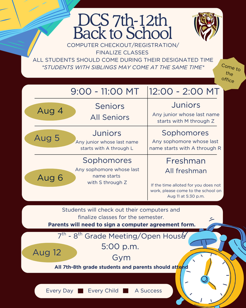 Registration flyer for students to come at their time-Aug 4, 9-11 am all seniors, Aug 4, 12-2 pm all juniors names start M-Z, Aug 5, 9-11 all Juniors A-L, Aug 5, 12-2 pm all sophomores A-R, Aug 6 9-11 am all sophomores S-Z, Aug 6, 12-2 pm all freshman, 7-8 grade Aug 12 5:00 pm