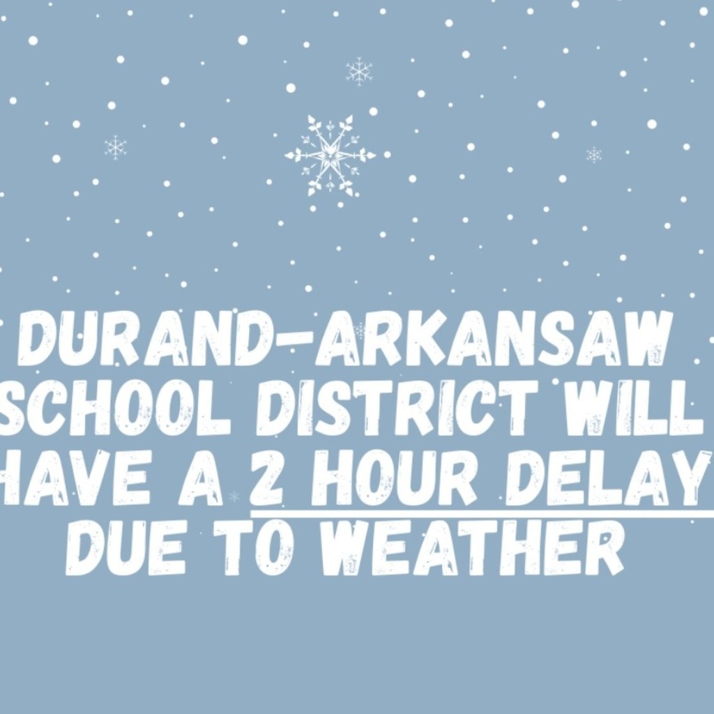	
DASD Families,

Due to the freezing rain, Durand-Arkansaw Schools will be starting 2 hours late today. All buses and drop off times will be 2 hours later than normal. There will be no AM Panther Club. Please travel safely. 