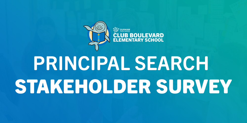 Blue and green gradient background with a logo of a book-holding animal above "Club Boulevard Elementary School." Text reads "Principal Search Stakeholder Survey.