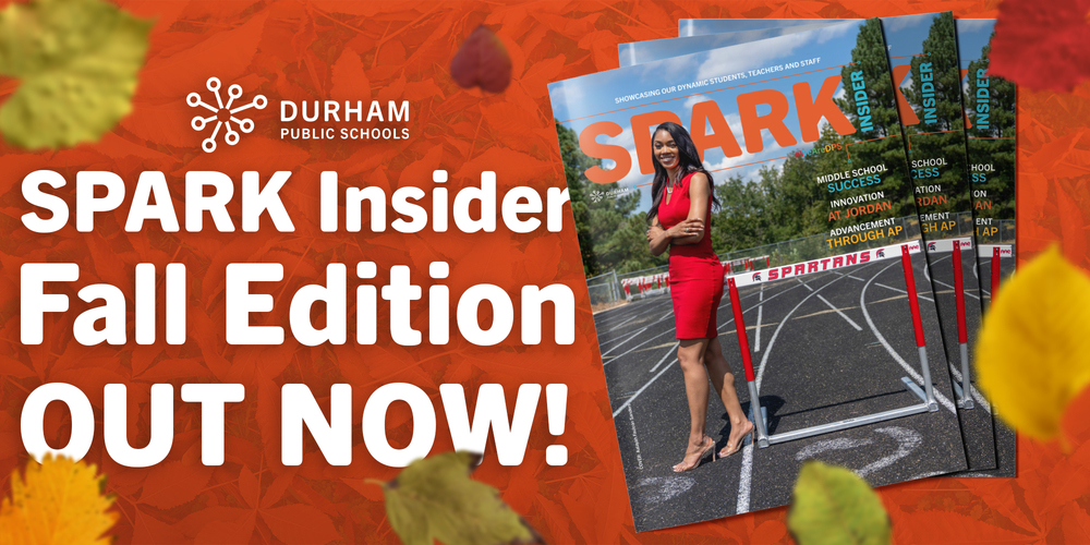 Alt text: "Durham Public Schools' SPARK Insider magazine Fall Edition announcement. Features a smiling woman in red on a track, surrounded by autumn leaves."
