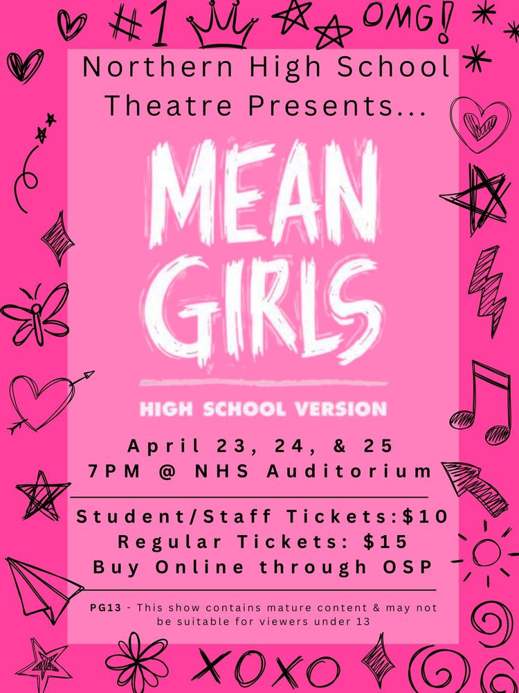 Pink Mean Girls announcement for the  spring musical on April 23rd through the 25th at 7:00PM