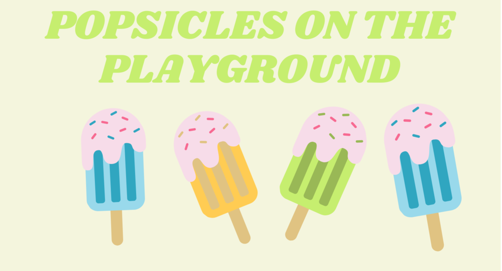 popsicles on the playground