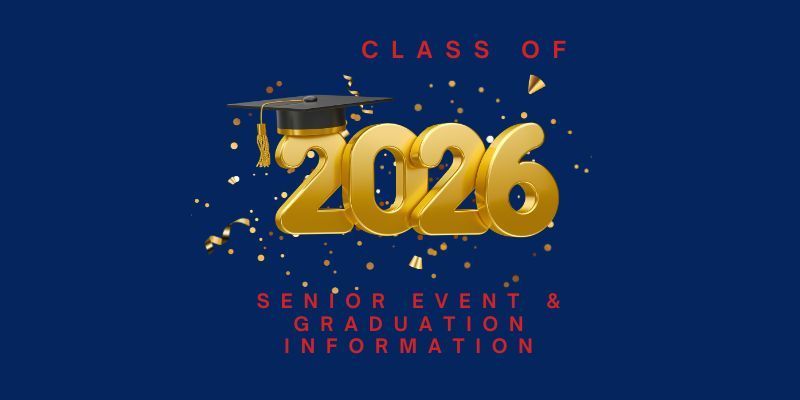 Class of 2026 Senior Event and Graduation Information