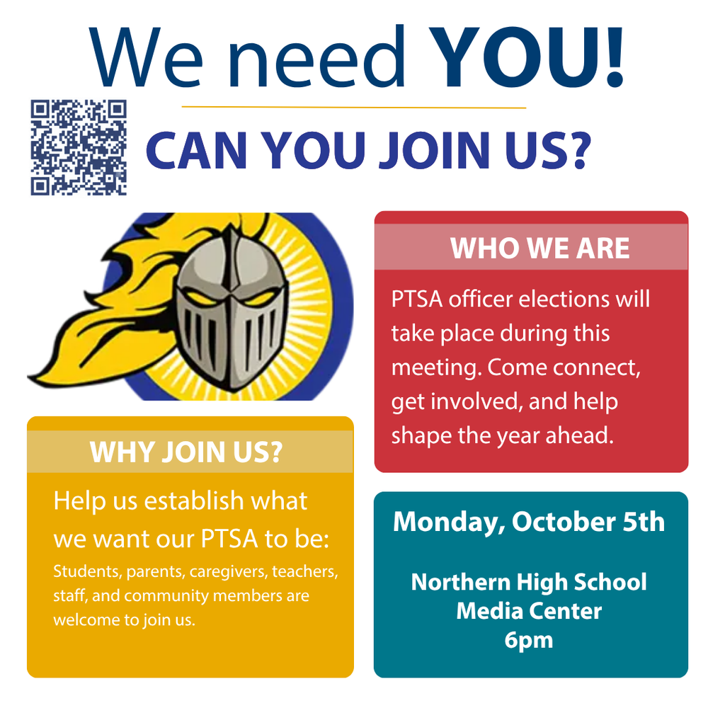 Northern High School PTSA flyer headed “We need YOU! Can you join us?” A QR code appears beside a blue and gold knight logo. The flyer invites students, parents, caregivers, teachers, staff, and community members to help shape the PTSA. Officer elections will take place at the meeting on Monday, October 5, at 6 p.m. in the Northern High School Media Center.