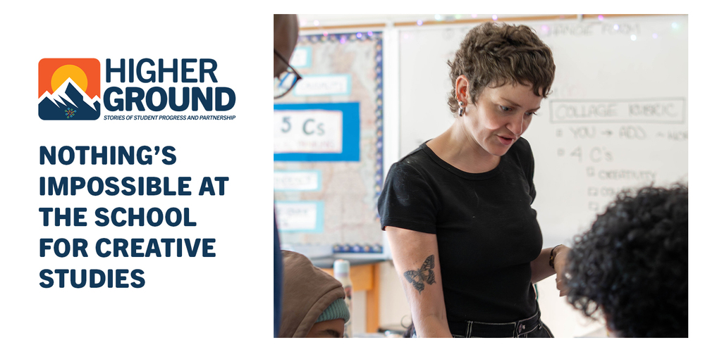 Higher Ground: Nothing's Impossible at The School for Creative Studies
