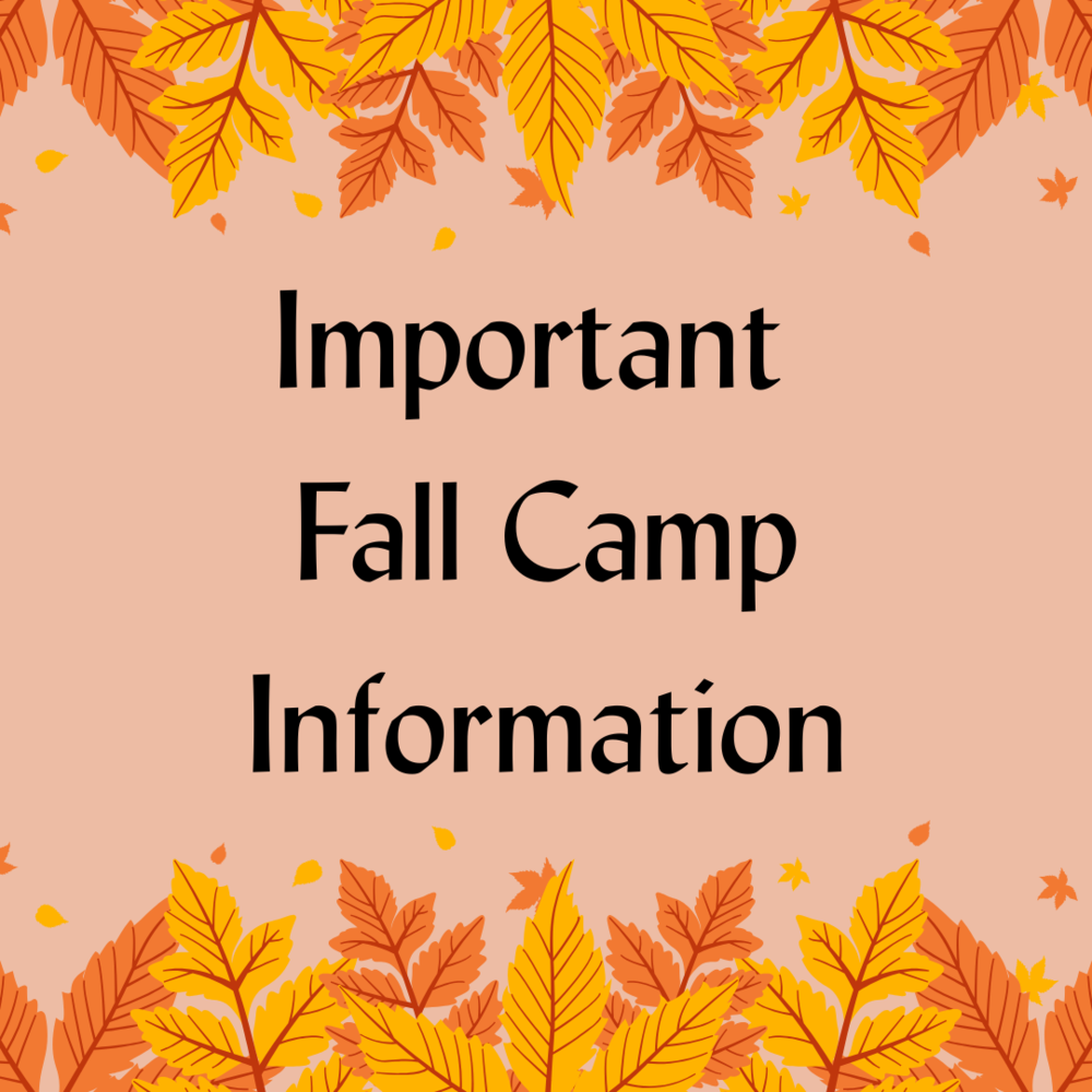 Important Fall Camp Information