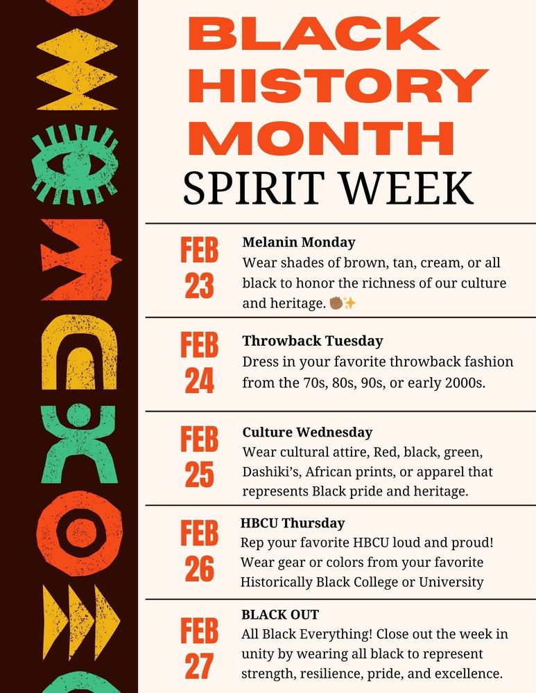 Black History Month Infographic for the week of February 23 through February 27.  Melanin Monday on which we wear brown, Throwback Tuesday on which we dress in the fashion of the 70s 80s 90s or 2000s.. Culture Wednesday in which we wear cultural attire attributed to black culture. HBCU Thursday on which we wear clothes and swag that represents our favorite HBCUs. Black out friday on which we wear all black.