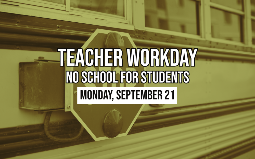 Teacher Workday on September 21