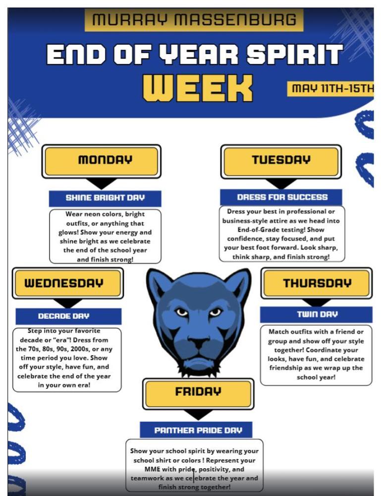 Alt text: "End of Year Spirit Week flyer for May 11-15 at Murray Massenburg. Each day has a theme: 'Shine Bright' on Monday, 'Dress for Success' on Tuesday, 'Decade Day' on Wednesday, 'Twin Day' on Thursday, and 'Panther Pride Day' on Friday. A blue panther logo is centered. The flyer has a bold, energetic design with blue and gold accents, conveying school spirit and excitement."