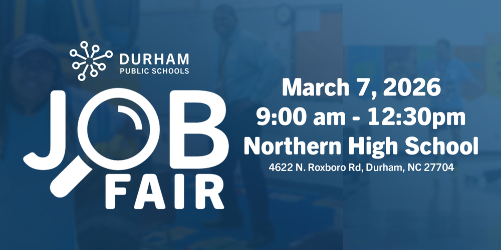 Durham Public Schools Job Fair flyer, March 7, 2026, 9:00 am-12:30 pm, at Northern High School, with a magnifying glass graphic and blue background.
