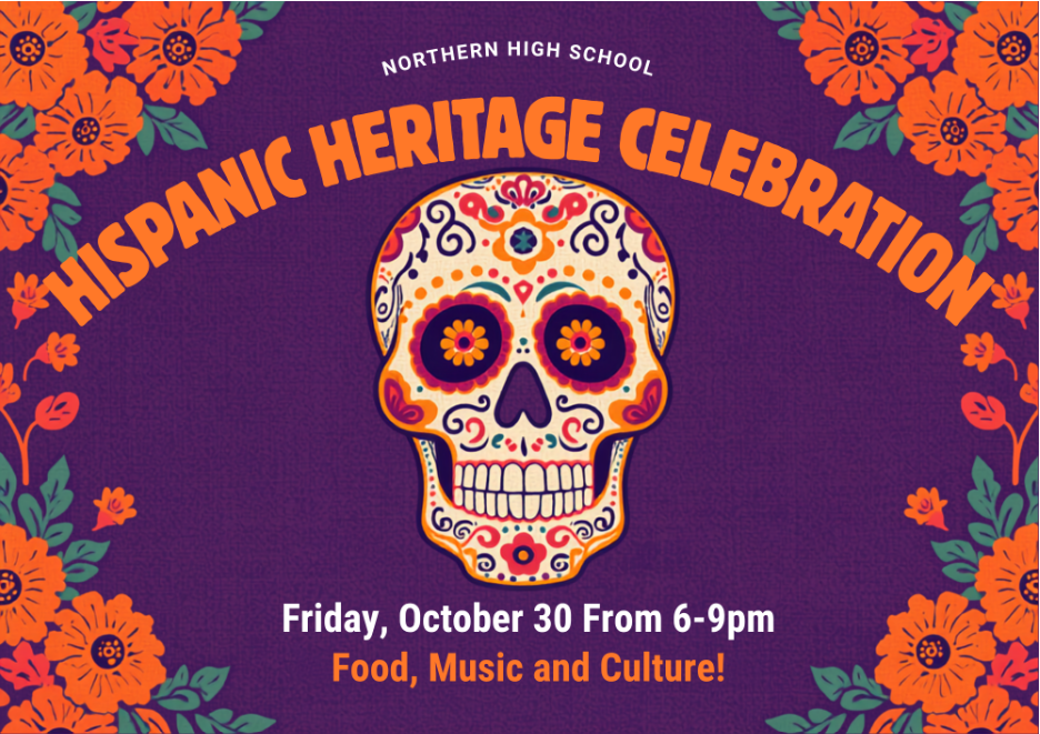 Northern High School Hispanic Heritage Celebration flyer with a purple background, orange floral border, and a colorful decorative sugar skull in the center. The event takes place Friday, October 30, from 6–9 p.m., featuring food, music, and culture.