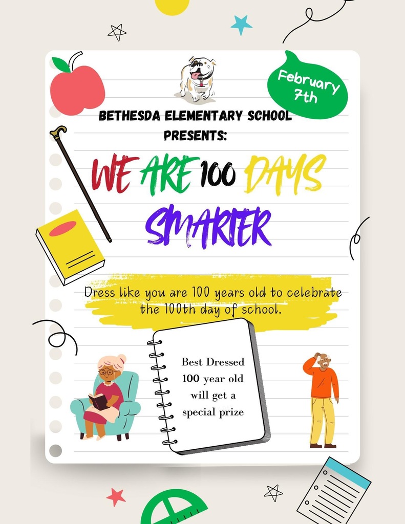 Picture of flyer for the 100th day of school on February 7th. Dress like you are 100 years old to celebrate the 100th day of school! Best dressed 100 year old will receive a special prize! 