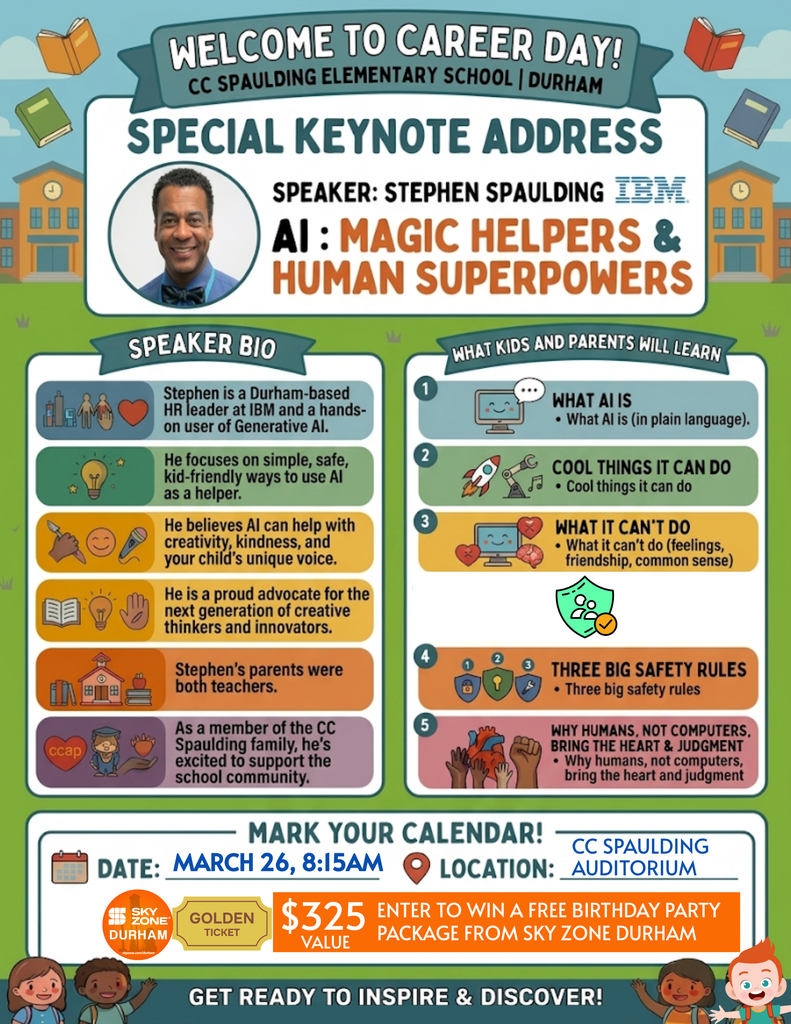 "Career Day poster for CC Spaulding Elementary, Durham, featuring keynote by IBM's Stephen Spaulding on AI. Event details and educational goals included. Colorful graphics evoke excitement and learning."