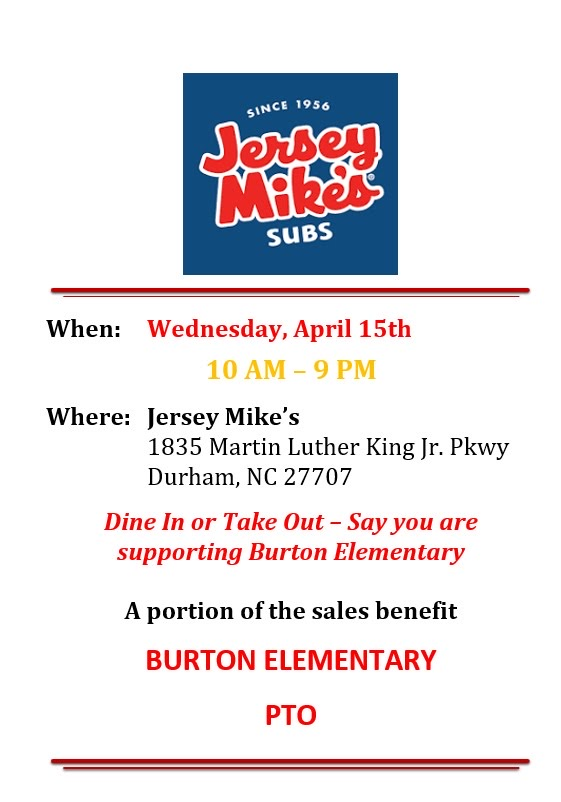 Jersey Mike’s fundraiser on Wednesday, April 15 from 10 AM to 9 PM. Location: 1835 Martin Luther King Jr. Parkway a portion of the sales will benefit Burton’s PTO.