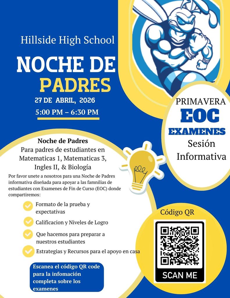 blue and yellow flyer in spanish for Hillside parent night on april 27, 20226 from 5 to 6:30 pm with qr code to scan for spring testing information
