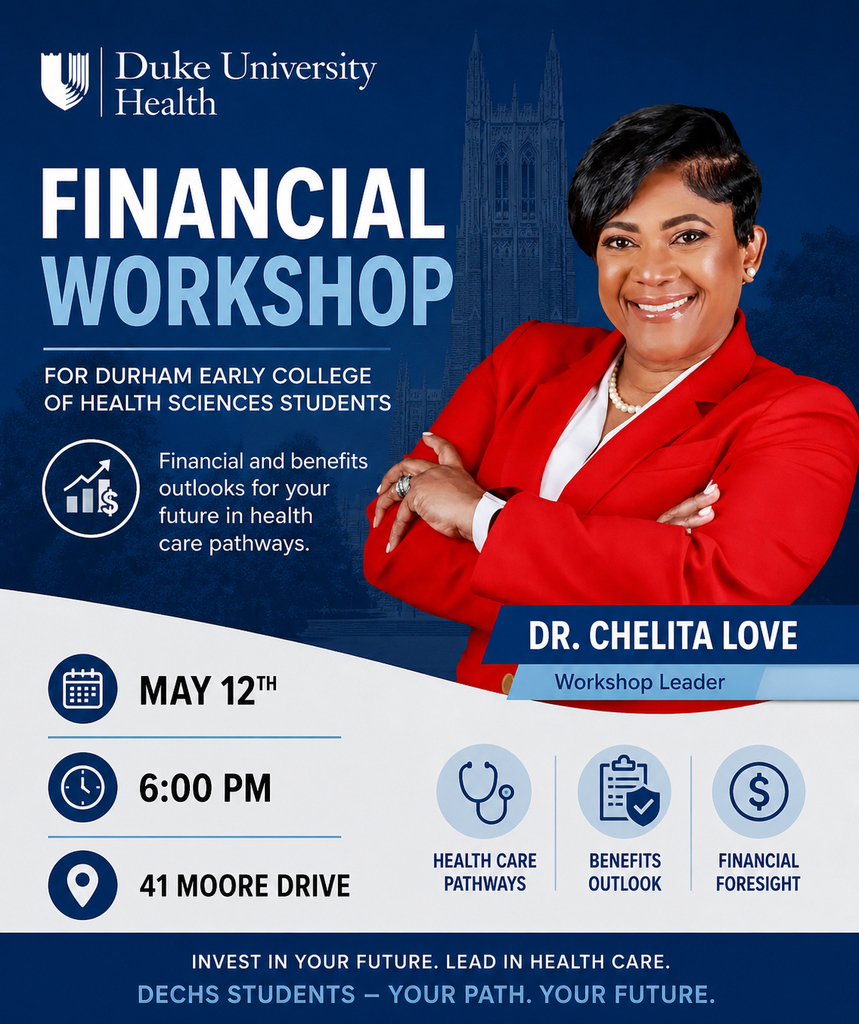 DUke University workshop held at DECHS for incoming and returning DECHS families. De. Chelita Love will oversee the workshop on May 12th at 6PM.