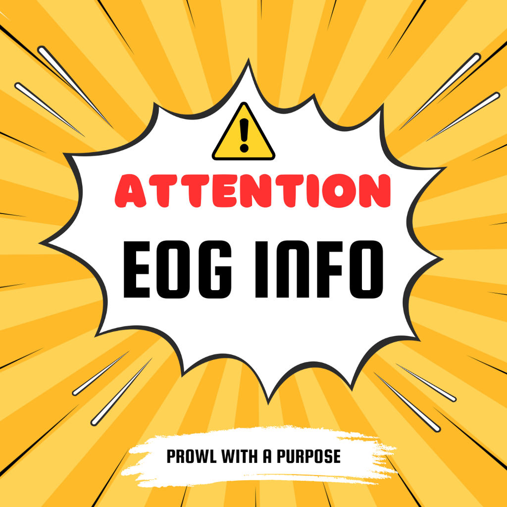 Alt text: "Attention EOG Info message in bold text on a bright yellow burst background, with a caution symbol above. Text reads 'Prowl with a Purpose' below."