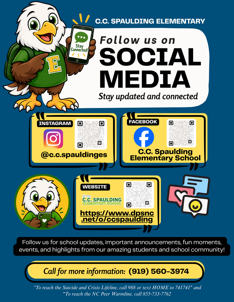 Flyer for C.C. Spaulding Elementary School promoting its social media accounts. The flyer features an eagle mascot holding a smartphone and encourages families to follow the school on Instagram, Facebook, and its website. It includes QR codes, the Instagram handle @c.c.spauldinges, website dpsnc.net/o/ccspaulding, phone number (919) 560-3974, and information for the Suicide & Crisis Lifeline (988) and NC Peer Warmline (855-733-7762).