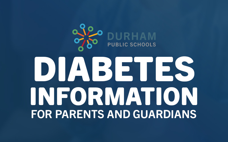 Blue Durham Public Schools graphic announcing “Diabetes Information for Parents and Guardians,” with bold white text and a colorful network symbol; clear, informative tone.