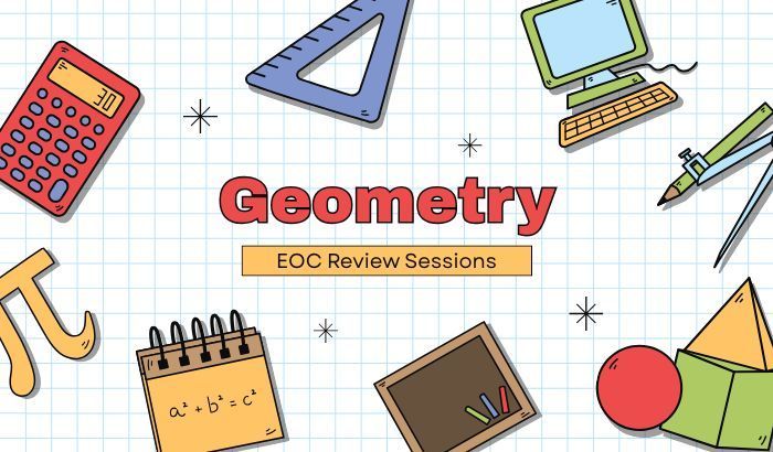 Geometry EOC Review Sessions