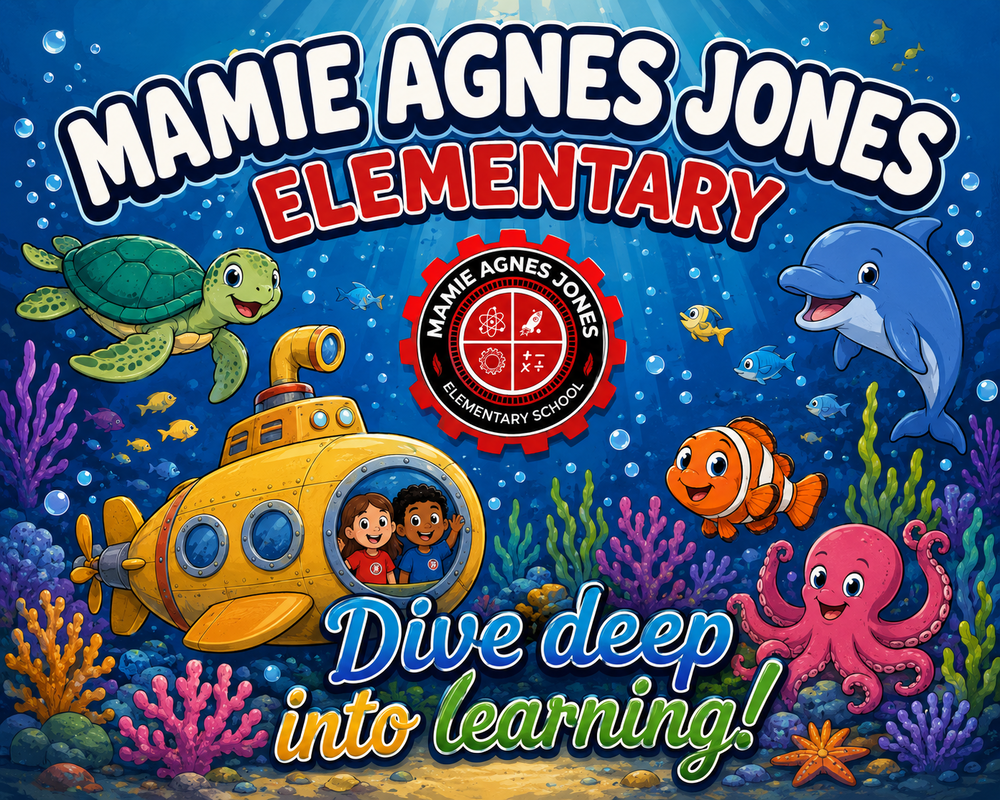 Mamie Agnes Jones Elementary Dive Deep into Learing. Image of submarine with children aboard and cartoon sea animals in the ocean