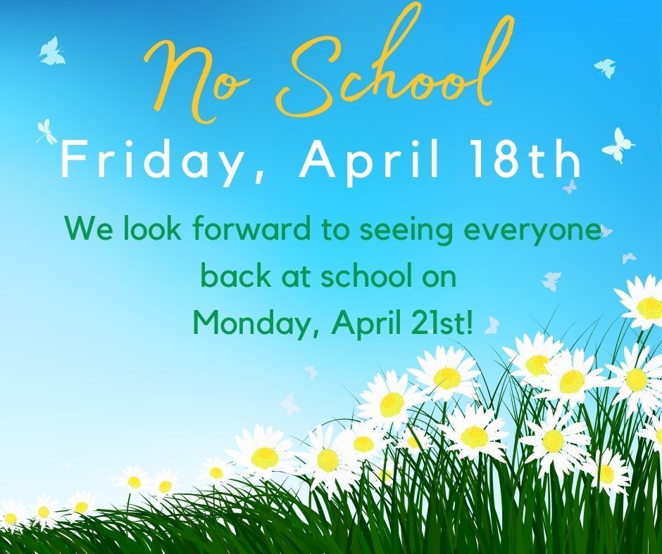 No School Friday, April 18