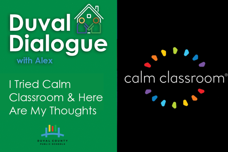 Duval Dialogue with Alex. I tried calm classroom and here are my thoughts, with an image that says Calm Classroom 