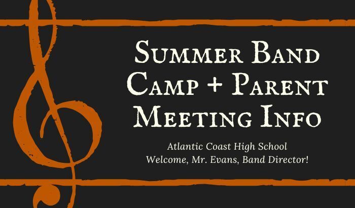 Summer Band Camp + Parent Meeting Info. ACHS Band, Mr. Evans Band Director