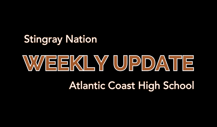 Stingray Nation Weekly Update Atlantic Coast High School
