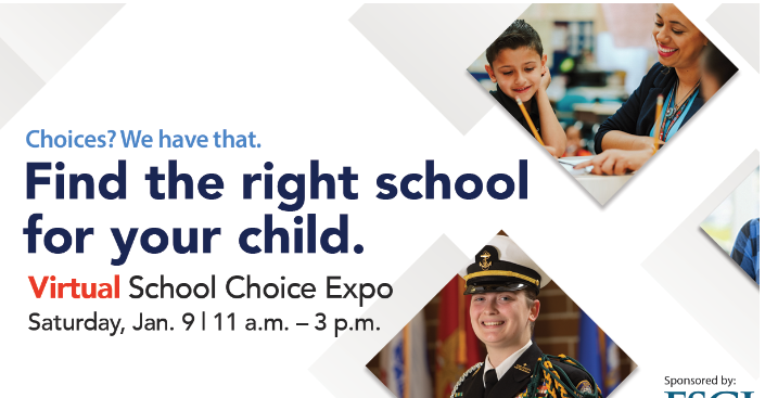 Image stating "Find the right school for your child. Virtual School Choice Expo Saturday, Jan. 9th 11am-3pm"