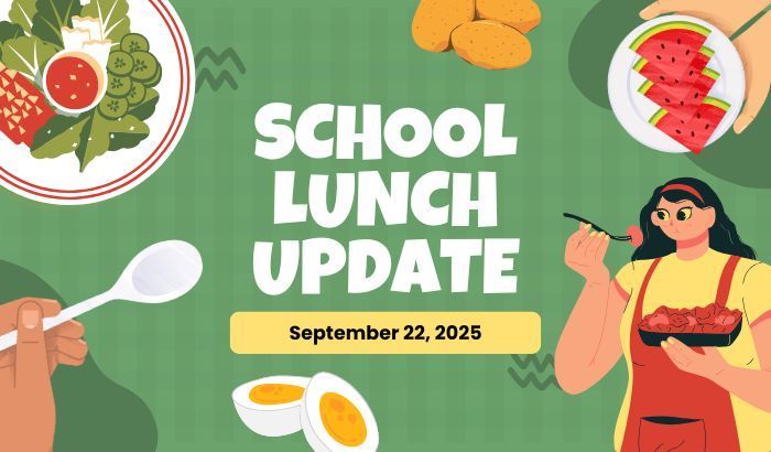 School Lunch Update 9-22-2025