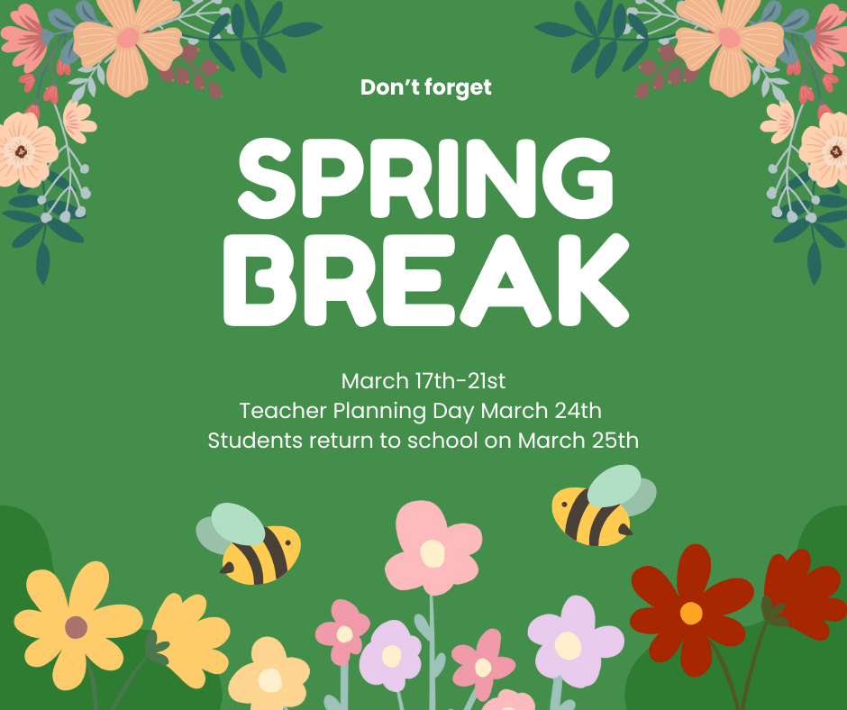 Spring Break Reminder