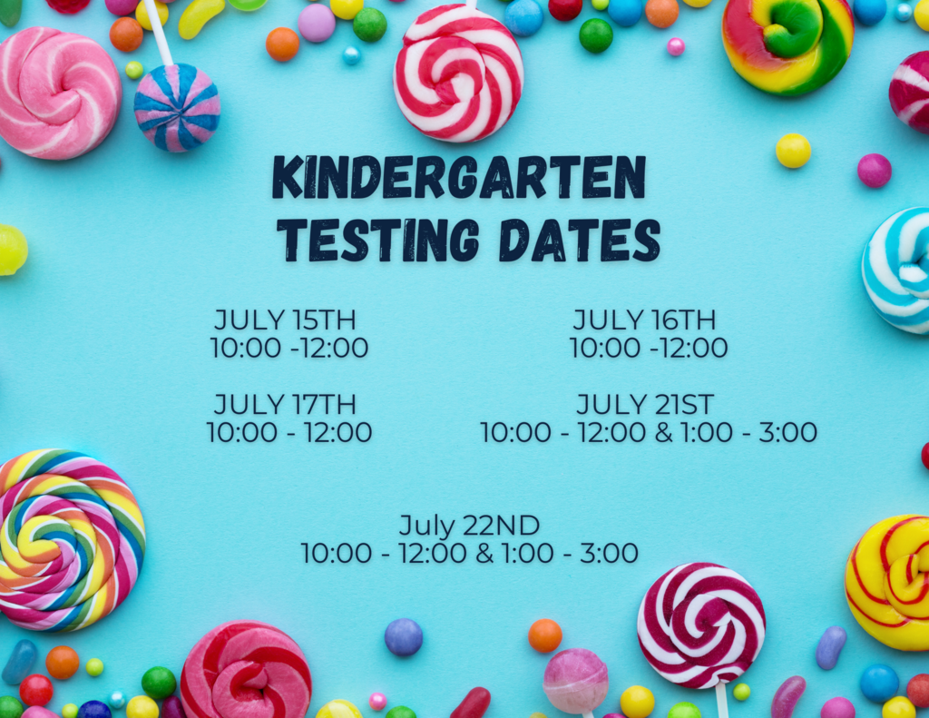 KINDERGARTEN TESTING DATES