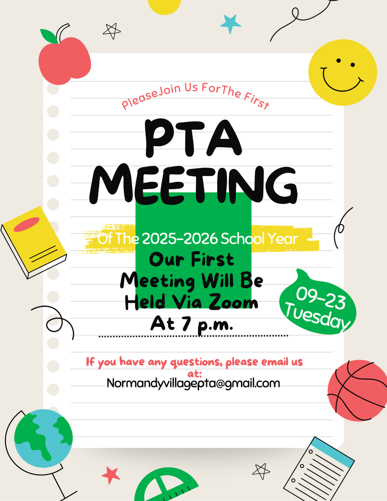 Please join us for the first PTA meeting of the 2025-2026 School Year. Our first meeting will be held via Zoom at 7:00 pm. If you have any questions, please email us at Normandyvillagepta@gmail.com
