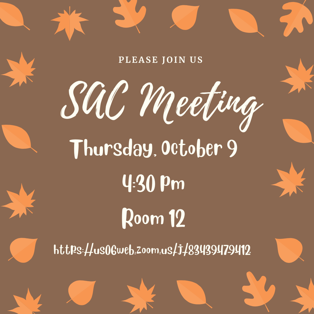 Please join us - SAC Meeting - Thursday October 9; 4:30 pm Room 12; https://us06web.zoom.us/j/83439479412