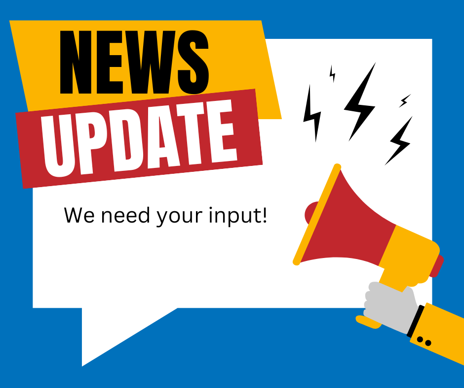 New s Update; we need your input, image of megaphone