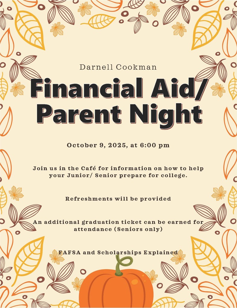 Financial Aid Parent Night; October 9th at 6:00 pm in the DC Cafe.
