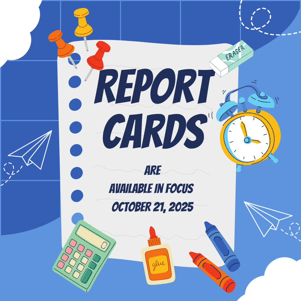 Report cards are available in Focus; October 21, 2025