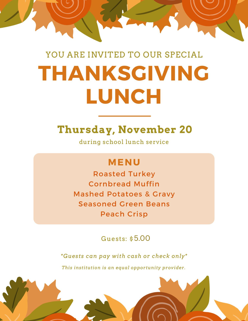 You are invited to our special Thanksgiving Lunch; Thursday, November 20 during school lunch service.