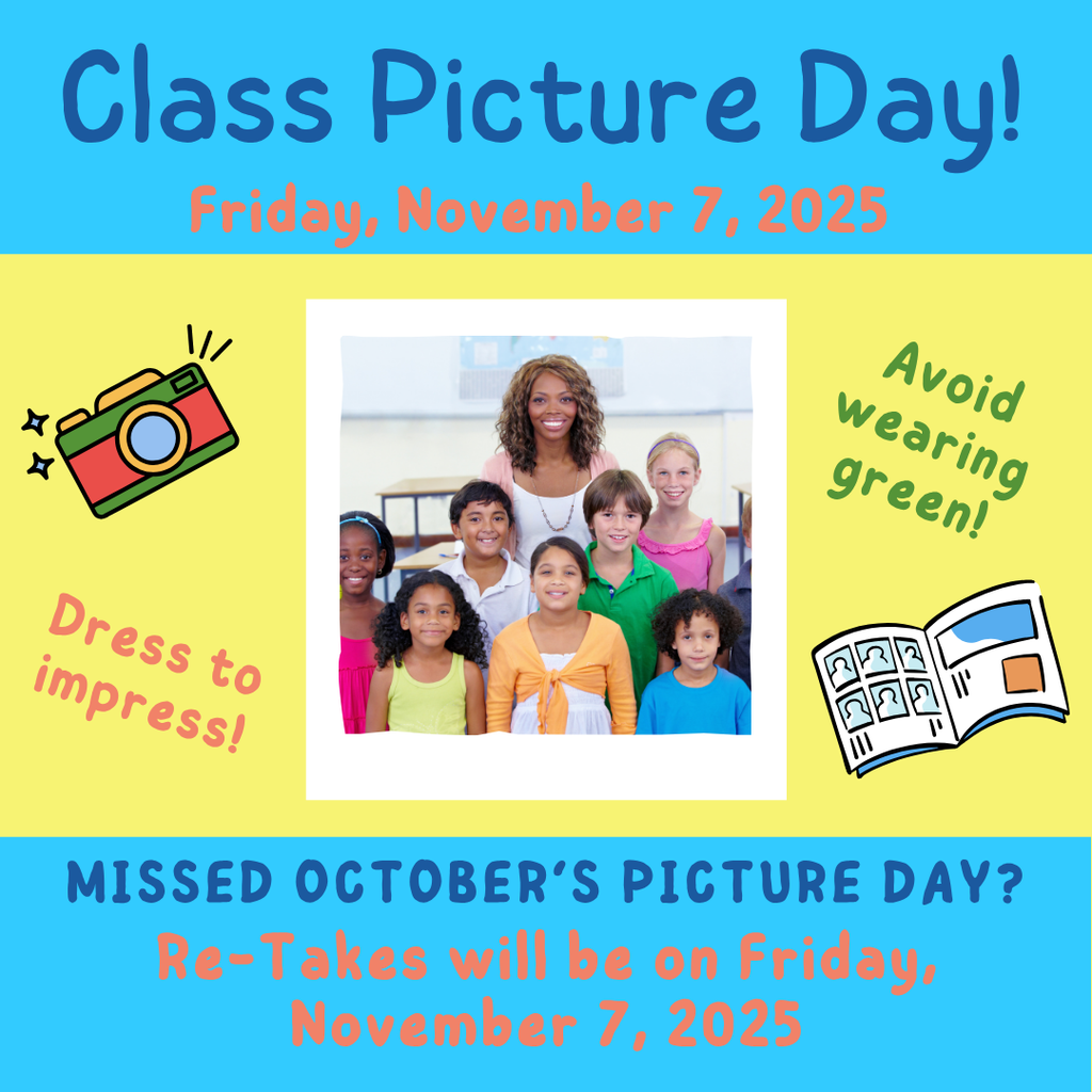 Class Pictures and Retakes on Friday, November 7, 2025