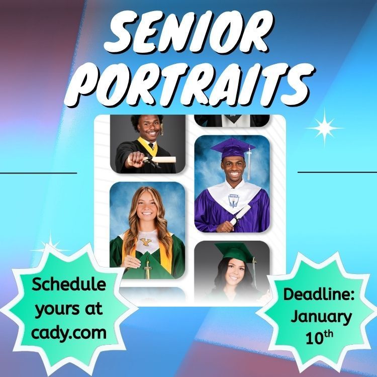 Senior Portraits 2526 Schedule yours at cady.com, deadline January 10th