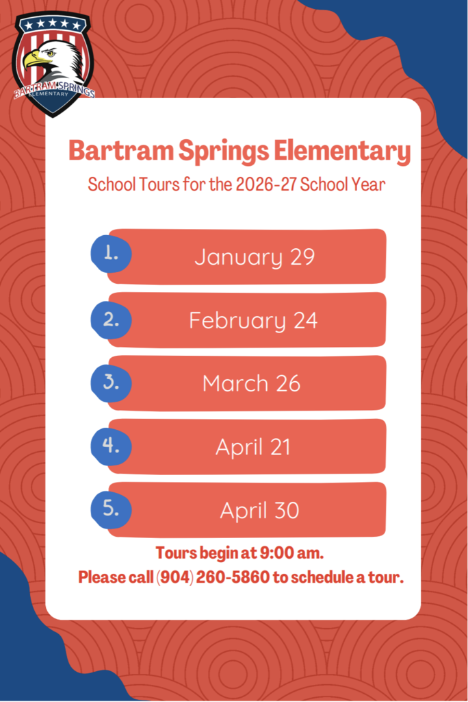 Flyer for Bartram Springs Elementary school tours for the 2026–27 school year, showing tour dates: January 29, February 24, March 26, April 21, and April 30. Tours begin at 9:00 a.m. with a phone number to schedule.