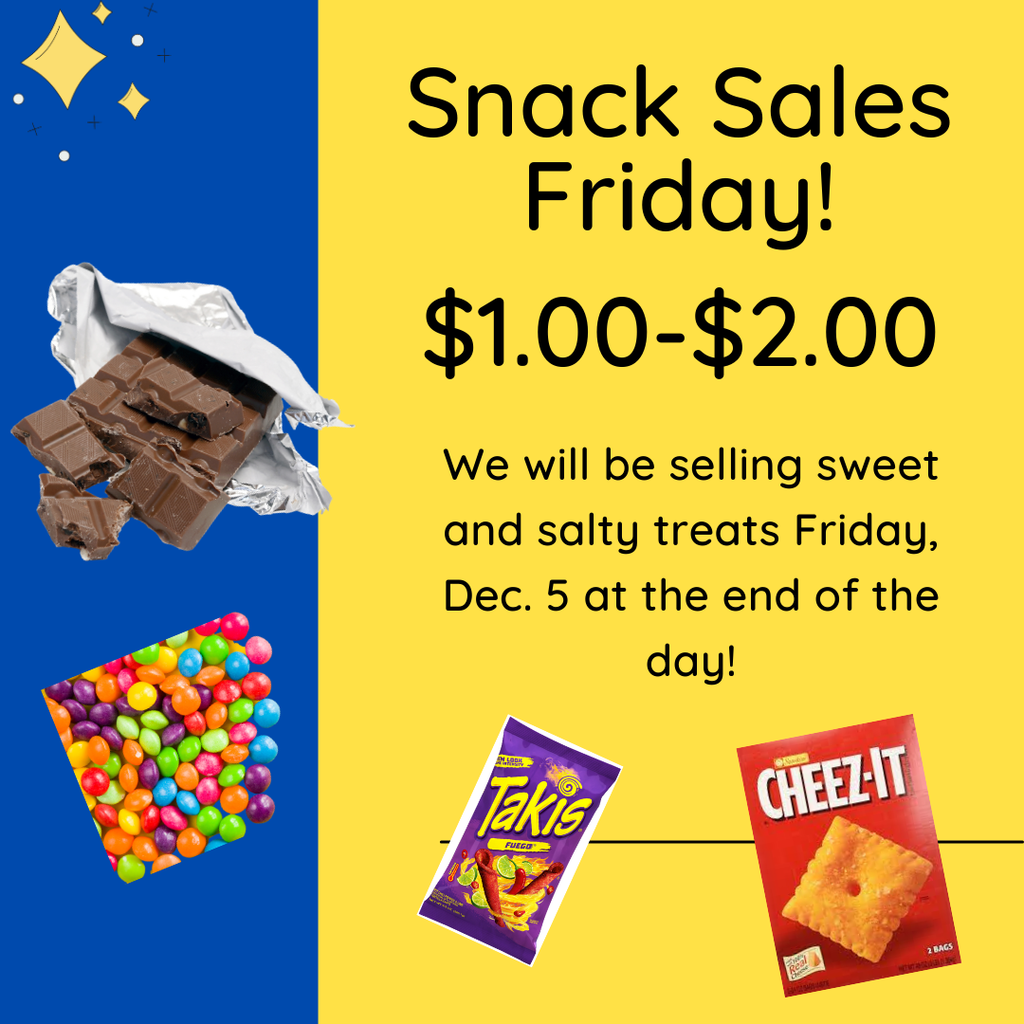 Snacks Sales Friday! $1.00-$2.00; We will be selling sweet and salty treats Friday, Dec. 5 at the end of the day! images of snacks