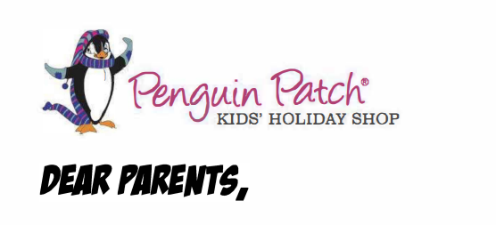 penguin Patch Kids' Holiday Shop, Dear parent, image of a penguin