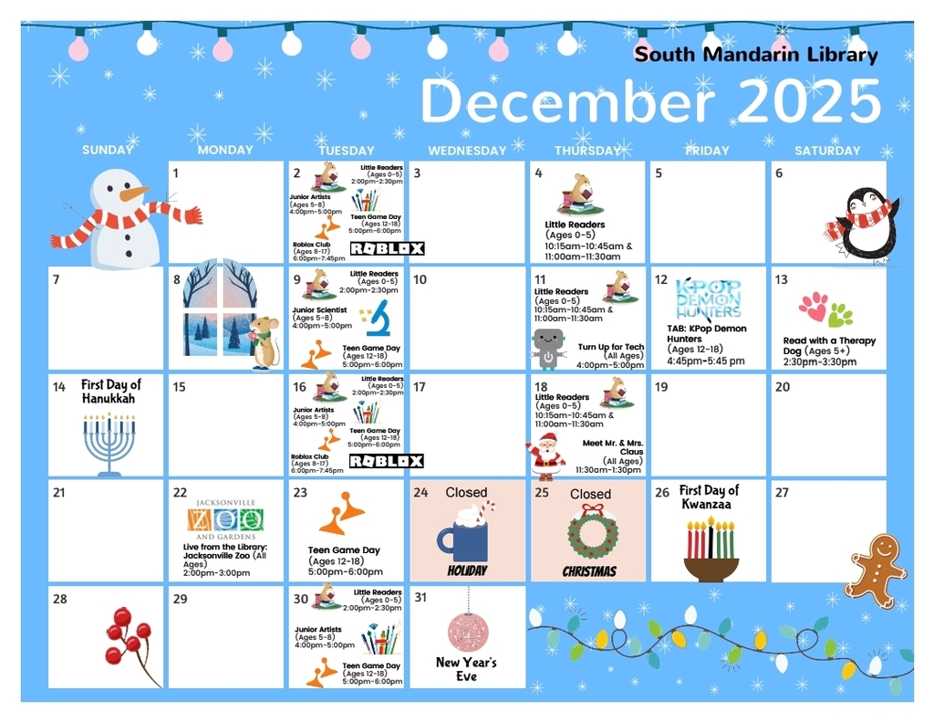 South Mandarin Library December 2025 calendar featuring youth, teen, and family events throughout the month, including Little Readers, Junior Artists, Teen Game Day, holiday celebrations, therapy dog reading, and library closures for the holidays. Illustrated with winter-themed graphics such as snowmen, penguins, lights, and holiday icons.