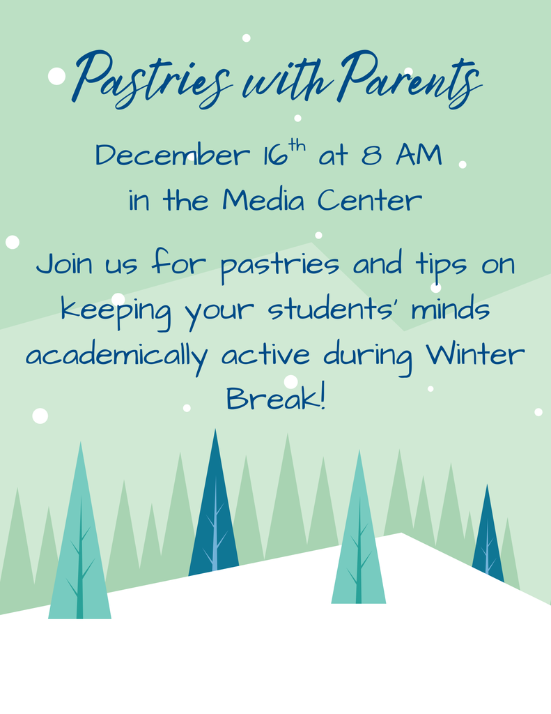 Pastries with Parents- Dec. 16th 8 AM